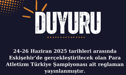 Para Atletizm Türkiye Şampiyonası 24-26 Haziran’da Eskişehir’de!