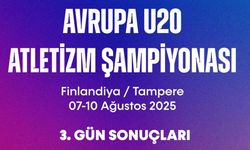 Avrupa U20 Atletizm Şampiyonası’nda 3. Gün Tamamlandı