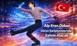 Alp Eren Özkan Dünya Şampiyonası’nda Sahne Alacak
