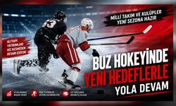 Buz Hokeyinde Yeni Hedeflerle Yeni Dönem Başlıyor