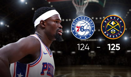 Adem Bona’lı 76ers, Denver’a 125-124 Mağlup Oldu