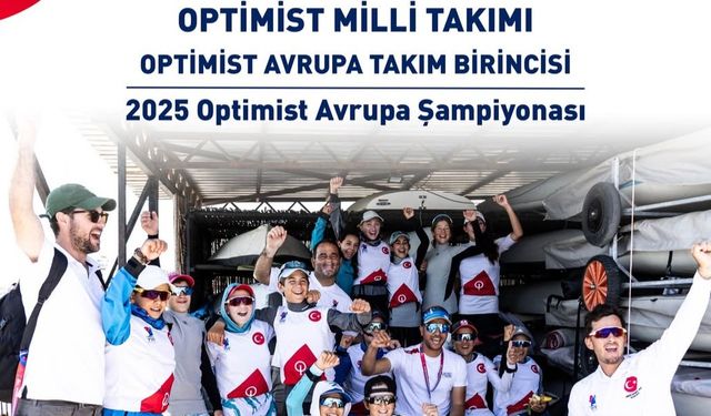 Optimist Milli Takımı 2025 Avrupa Şampiyonası’nda Zirvede!