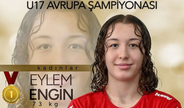 Eylem Engin U17 Avrupa Güreş Şampiyonu oldu! 🥇