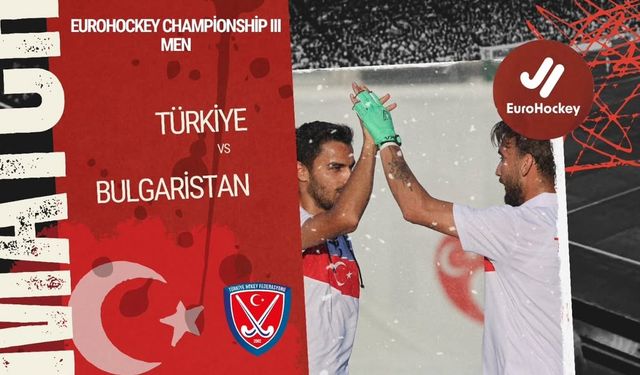 Hokeyde rakip Bulgaristan: C3 Avrupa Şampiyonası başlıyor