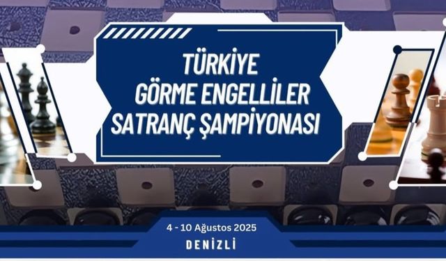 Türkiye Görme Engelliler Satranç Şampiyonası Denizli’de Yapılacak