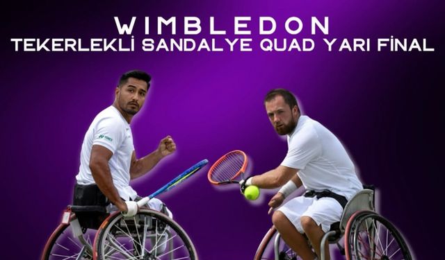 Ahmet Kaplan, Wimbledon Quad Çiftler Yarı Finaline Veda Etti