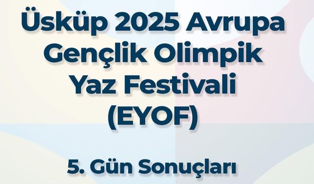 EYOF 2025’te Oğuzhan’dan rekorlu gümüş, bayrakta final