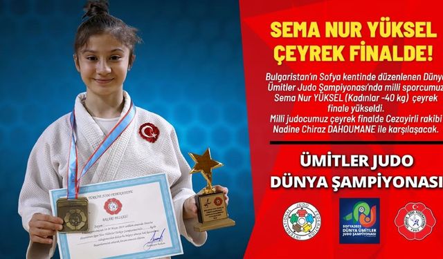 Sema Nur Yüksel Dünya Ümitler Judo Şampiyonası’nda