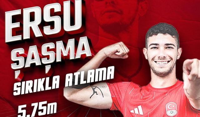 Ersu Şaşma, Tokyo’da sırıkla atlamada finale çıktı