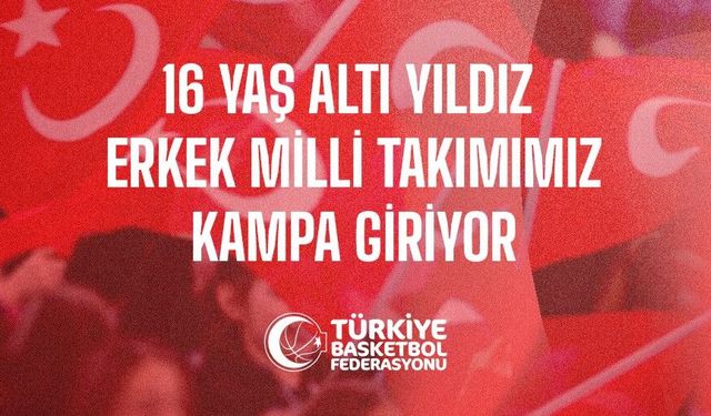 U16 Erkek Millî Takım İstanbul Kampında