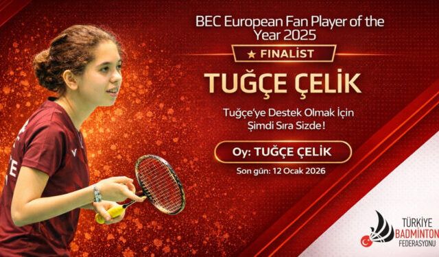Tuğçe Çelik, Badminton Europe Yılın Taraftar Finalisti!