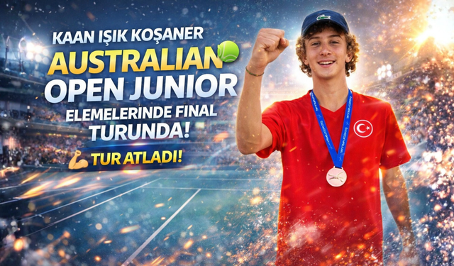 Kaan Işık Koşaner, Avustralya Açık final turunda!