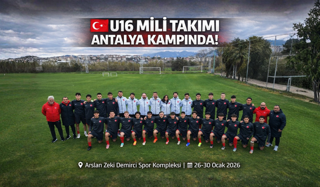 U16 Millî Takımı Antalya Kampında Turnuvaya Hazır