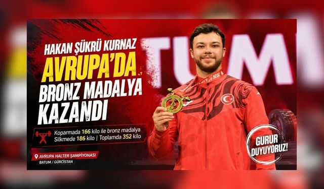 Hakan Şükrü Kurnaz Avrupa’da Bronz Madalya Kazandı