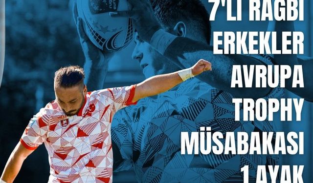 7’li Ragbi Millileri Avrupa Trophy Serisi’ne hazır