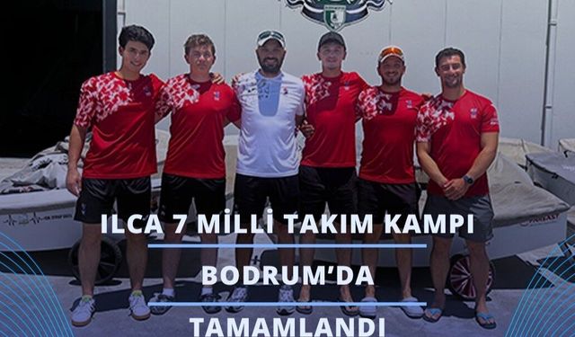 ILCA 7 Milli Takımı Bodrum Kampını Başarıyla Tamamladı