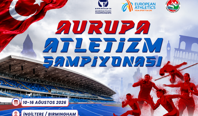 Avrupa Atletizm Şampiyonası'nda 50 Milli Atlet
