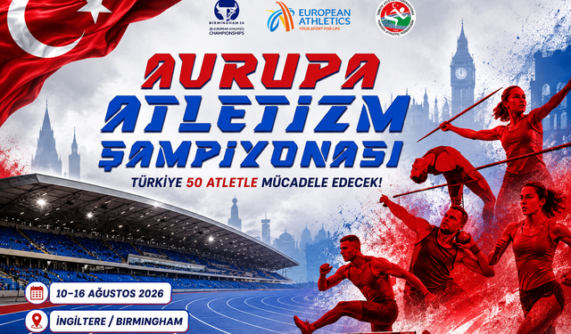 Türkiye Avrupa Atletizm Şampiyonası’na 50 Atletle Gidiyor