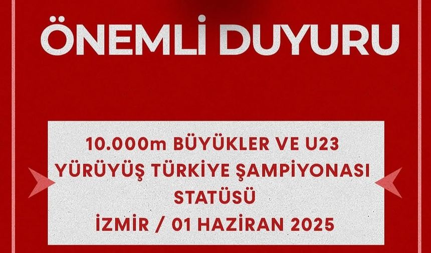 Adımlar İzmir’de Yükselecek: 10.000m Yürüyüş Şampiyonası Başlıyor!