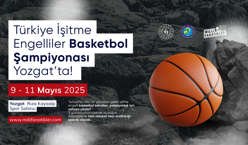 Türkiye İşitme Engelliler Basketbol Şampiyonası Yozgat’ta Başlıyor!
