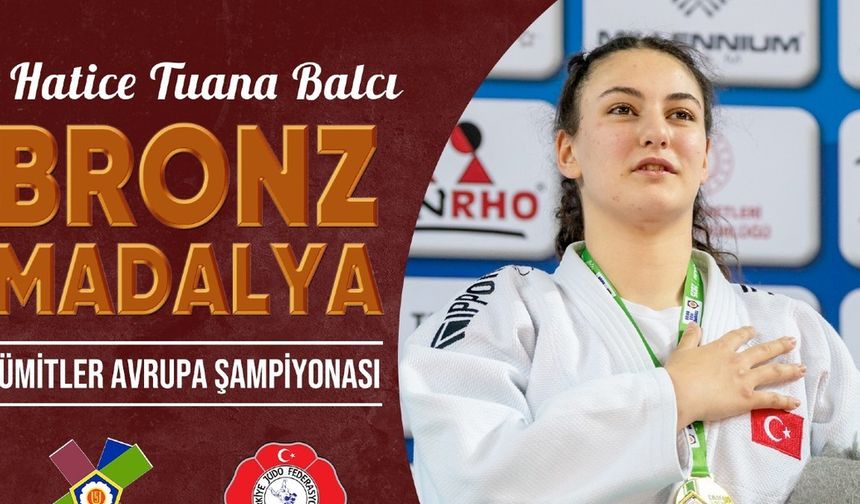 Hatice Tuana Balcı Avrupa’da Bronz Madalya Kazandı