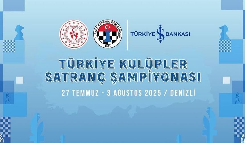 Türkiye Kulüpler Satranç Şampiyonası Denizli’de Başlıyor