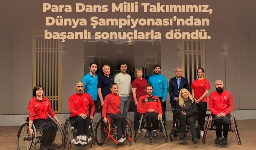 Para Dans Millî Takımı Dünya Şampiyonası’nda Parladı