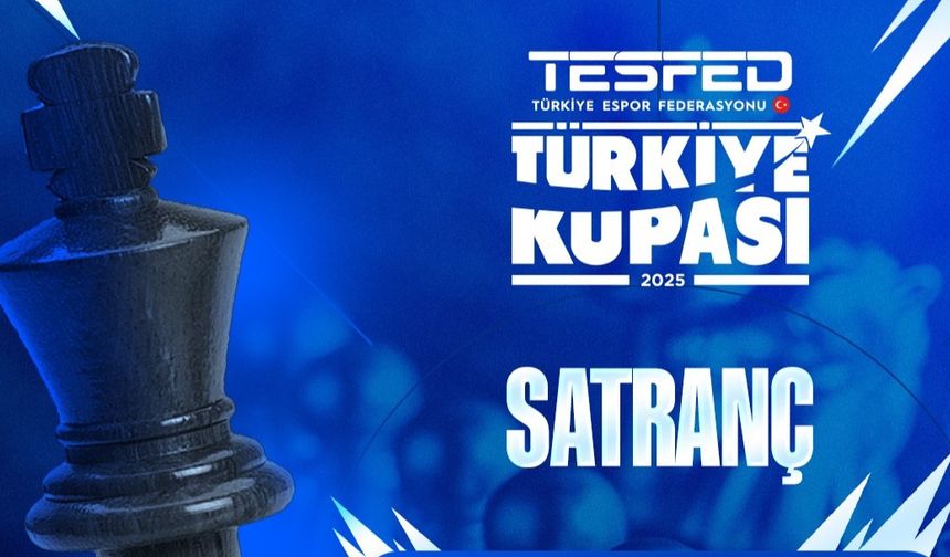 TESFED Türkiye Kupası 2025 Satranç Kayıtları Başladı