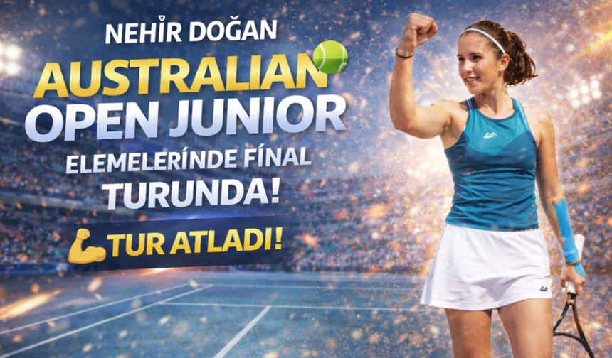 Nehir Doğan, AO Junior elemelerinde final turunda