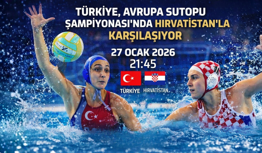 Türkiye, Avrupa Sutopu Şampiyonası’nda Hırvatistan Karşısında