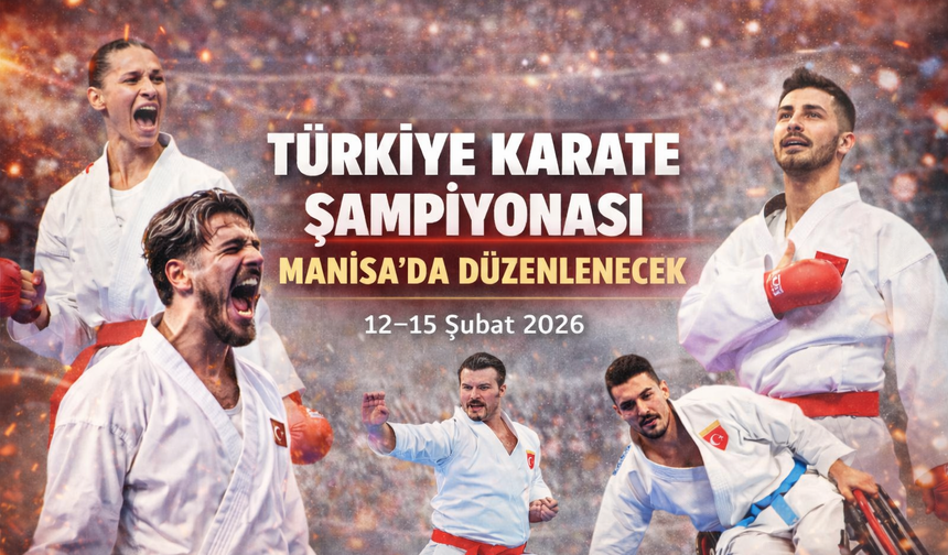 Türkiye Karate Şampiyonası 2026 Manisa’da Yapılacak