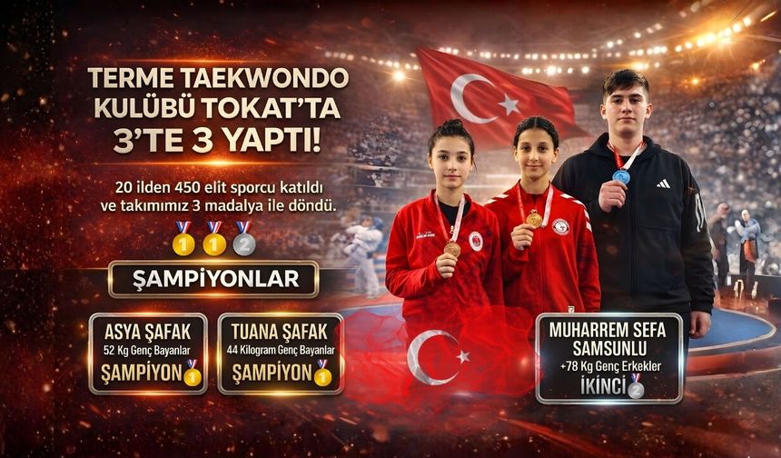 Terme Taekwondo Kulübü Tokat’ta 3’te 3 Yaptı