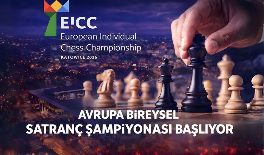 Avrupa Bireysel Satranç Şampiyonası Başlıyor!