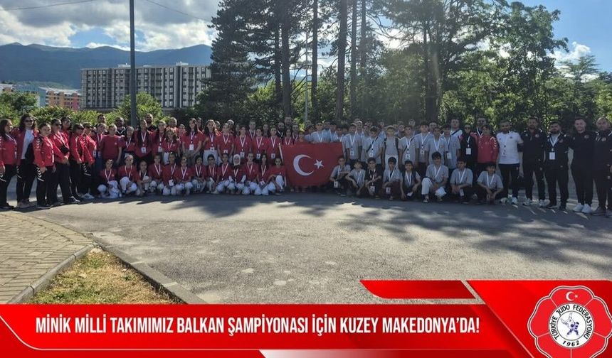 Minik Judocular Balkan Şampiyonası için Kuzey Makedonya’da