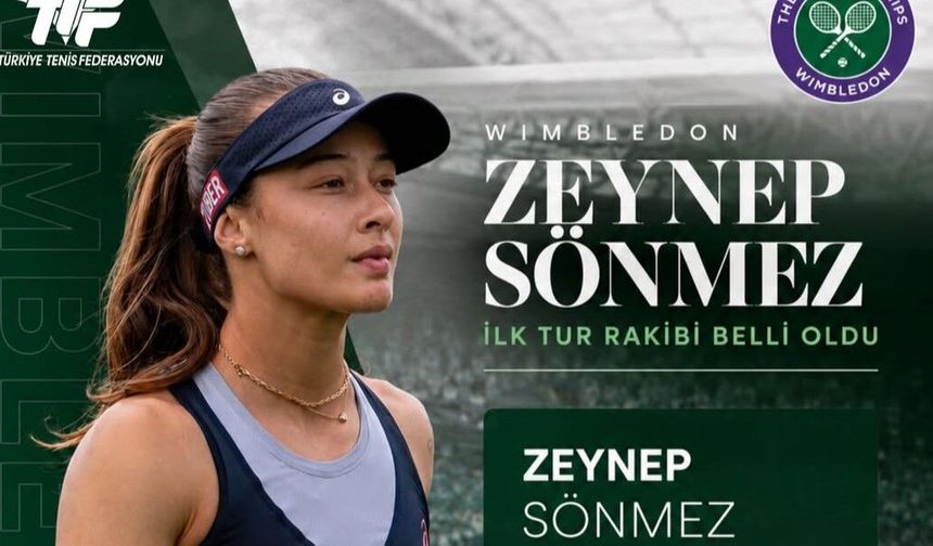 Zeynep Sönmez Wimbledon'a Ann Li Maçıyla Başlayacak