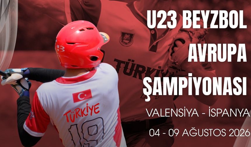 U23 Beyzbol Millileri Avrupa Şampiyonası'nda