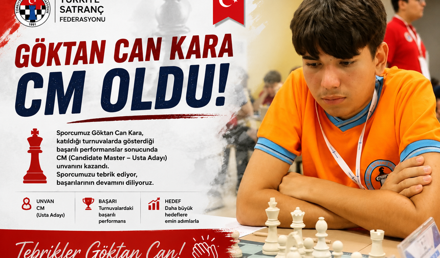 Göktan Can Kara Satrançta CM Unvanını Kazandı